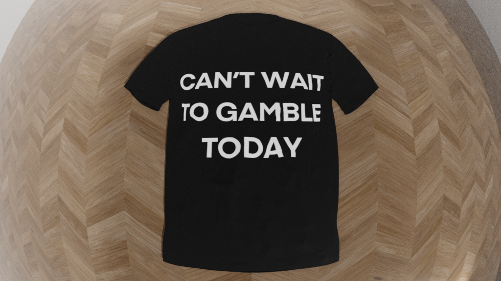 can't wait to gamble today