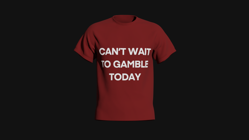 can't wait to gamble today