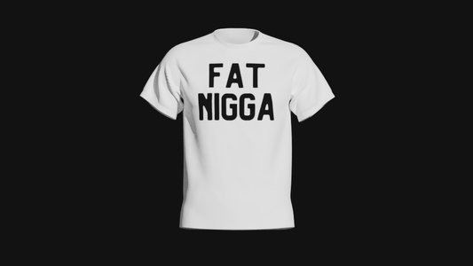 fat nigga