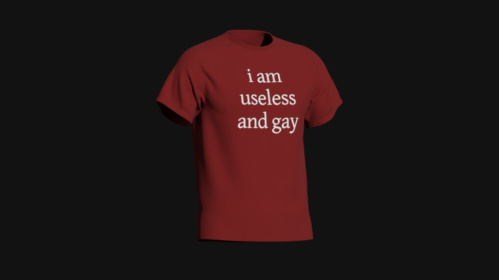 i am useless and gay