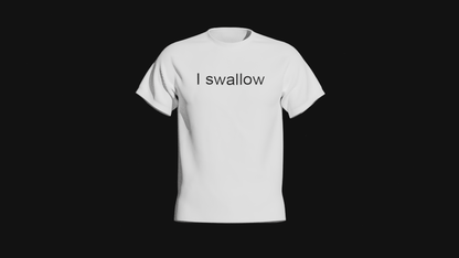 i swallow